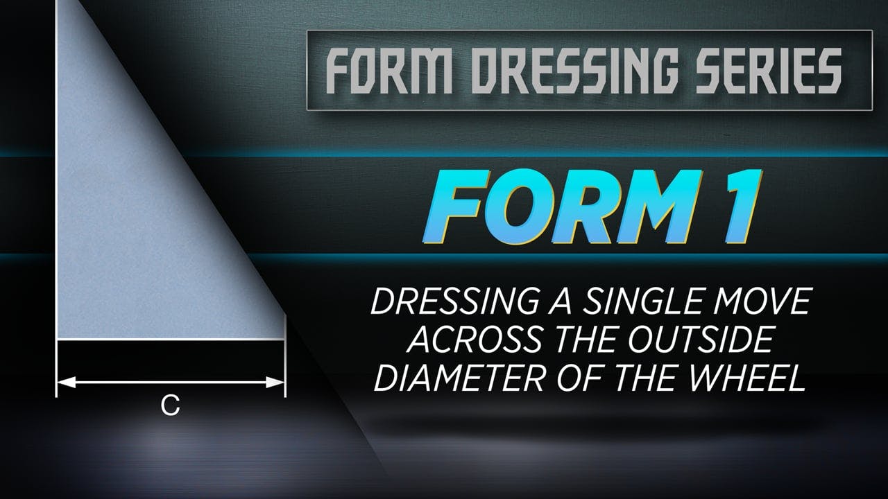 FORM 1 - Dressing a Single Move Across the Outsie Diameter of the Wheel