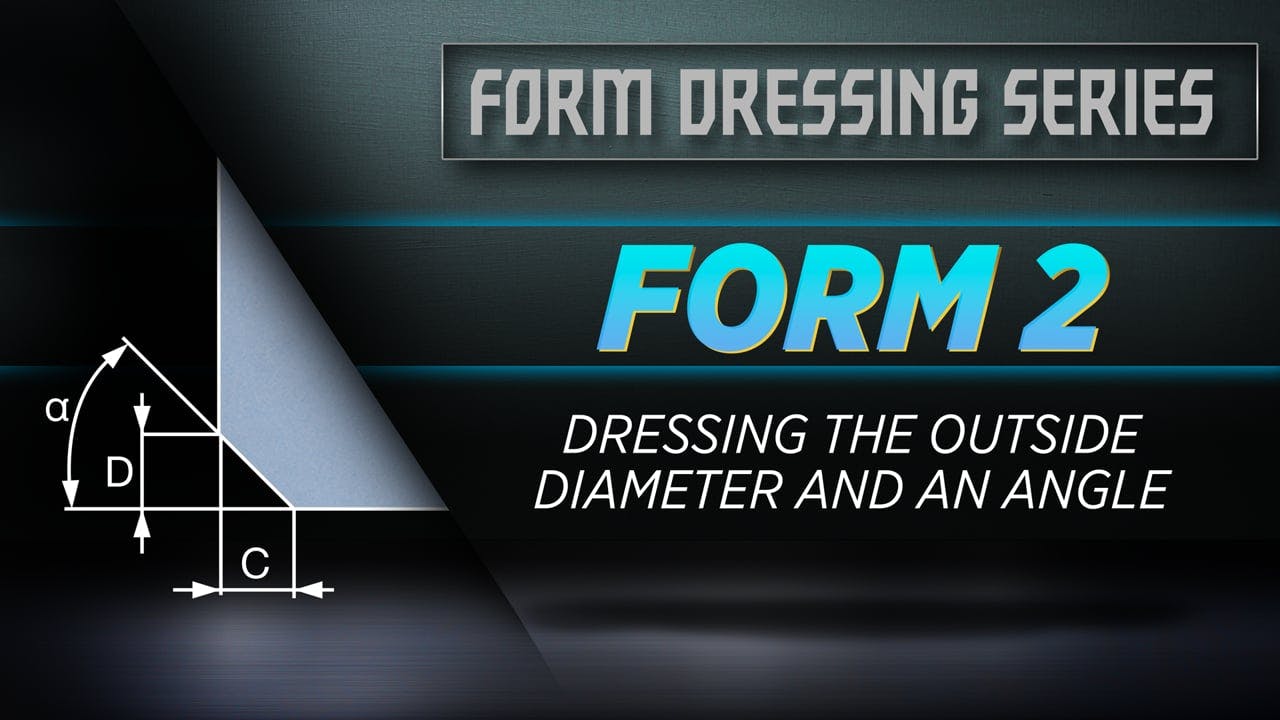 FORM 2 - Dressing the Outside Diameter and an Angle